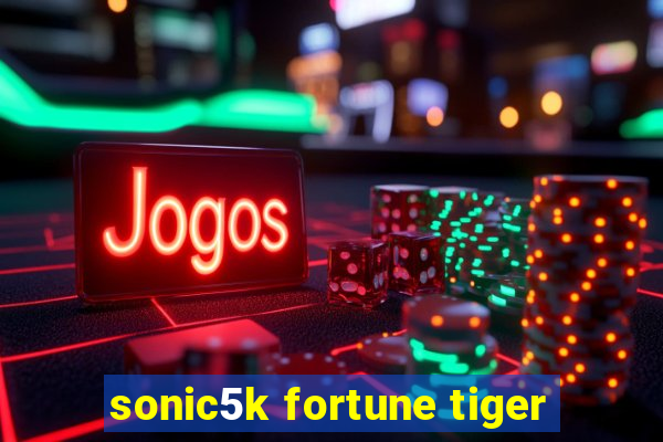 sonic5k fortune tiger